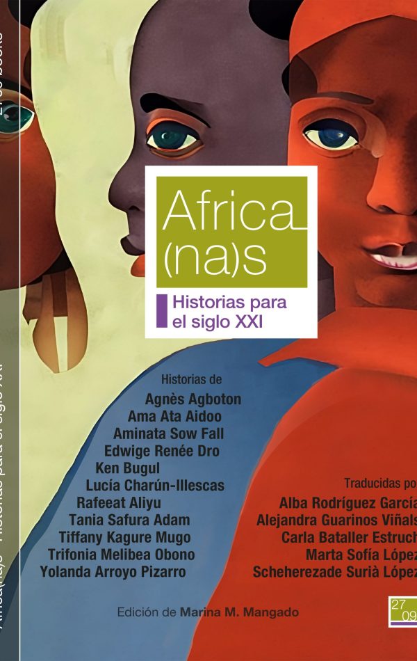 Ficha técnica ? Africa(na)s. Historias para el siglo XXI
ISBN: 978-84-127569-0-6
Formato: EPUB
Idiomas:
del original: español, francés e inglés
de esta edición: español
Publicado el 27.09.2023
PVP: 7,00 ?